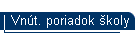 Vn�t. poriadok �koly